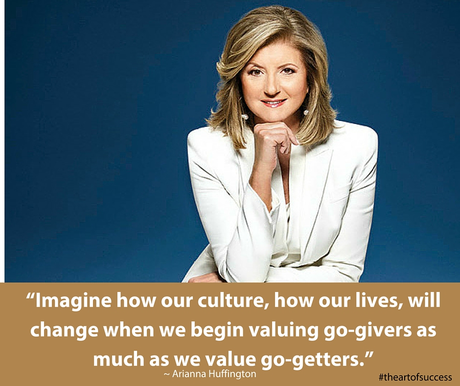“Imagine how our culture, how our lives, will change when we begin valuing go-givers as much as we value go-getters.” (1)
